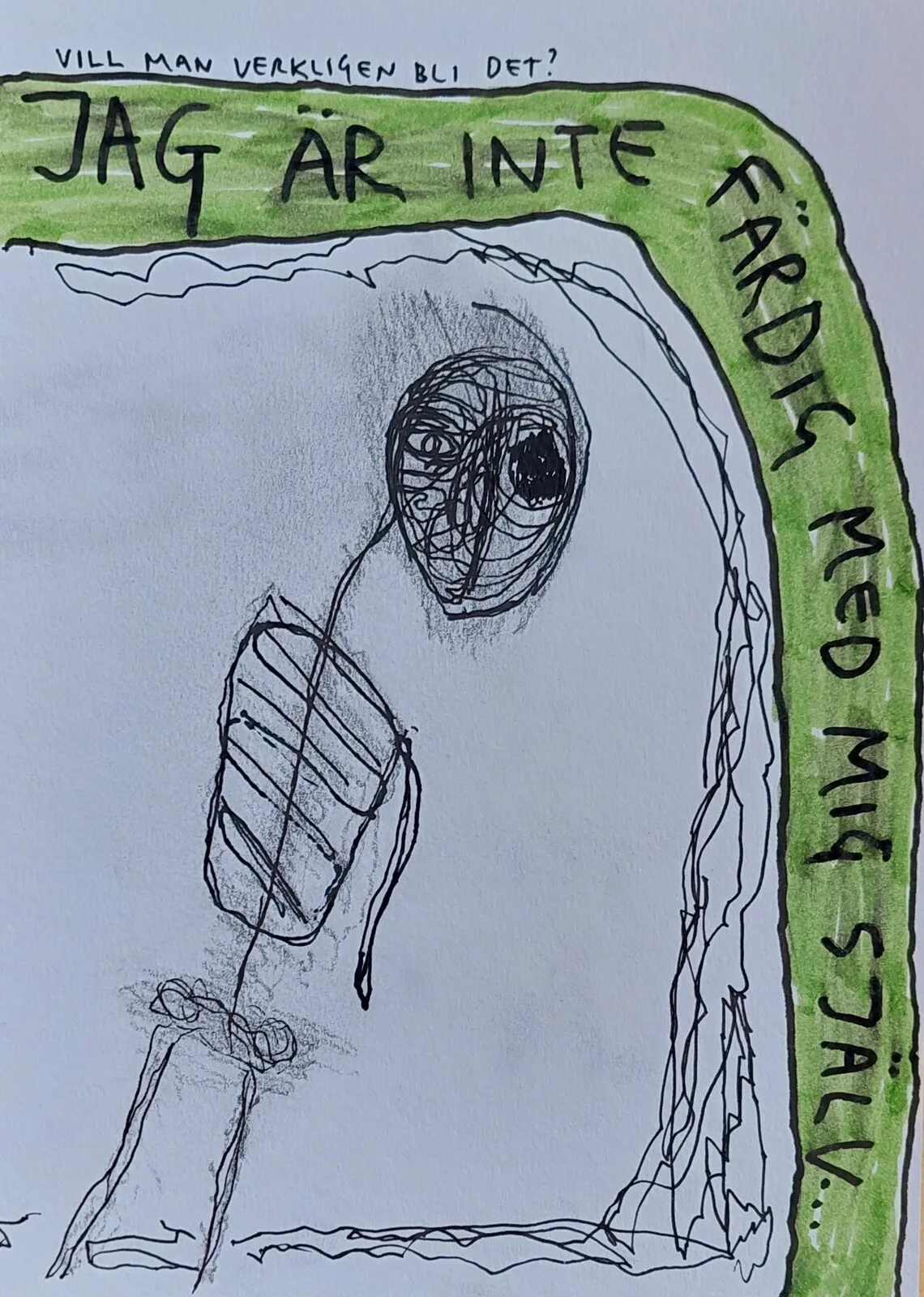 "Jag är inte färdig med mig själv..." (vill man verkligen bli det?) av Mikael Jonsson