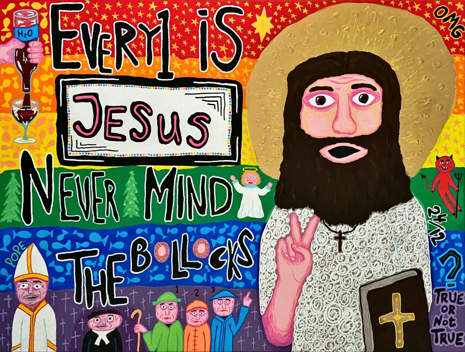 Akrylmålning Every 1 is Jesus never mind the bollocks av Alf(k)ons(t)