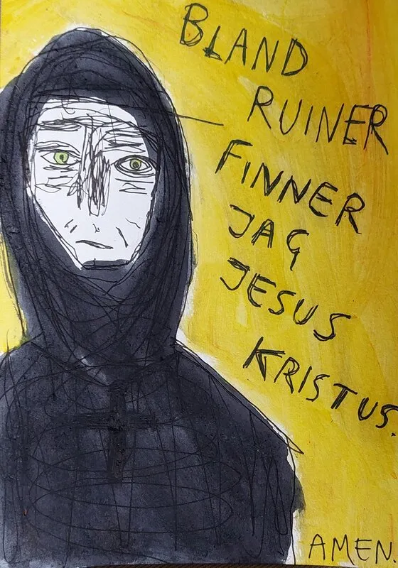 Bland ruiner finner jag Jesus Kristus. Amen. av Mikael Jonsson