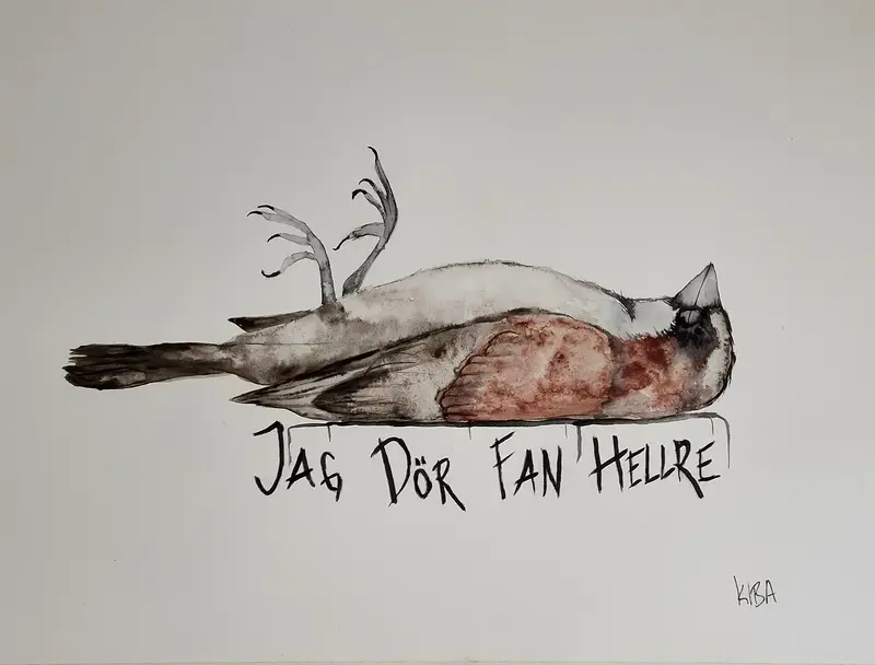 Akvarell Jag Dör Fan Hellre av Kiba Gustafsson