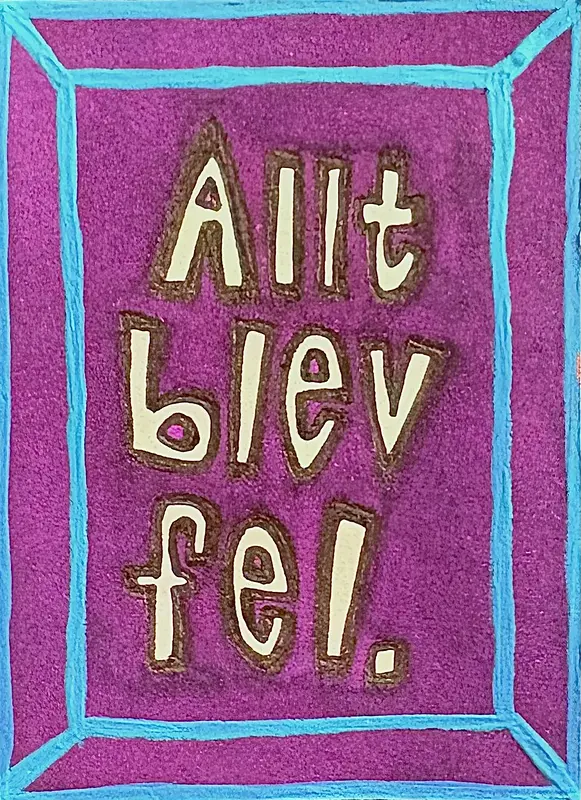 Allt blev fel av Alma-Anna Andersson