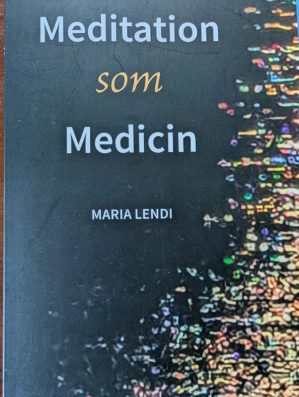 Meditation as medicine av Maria Landi